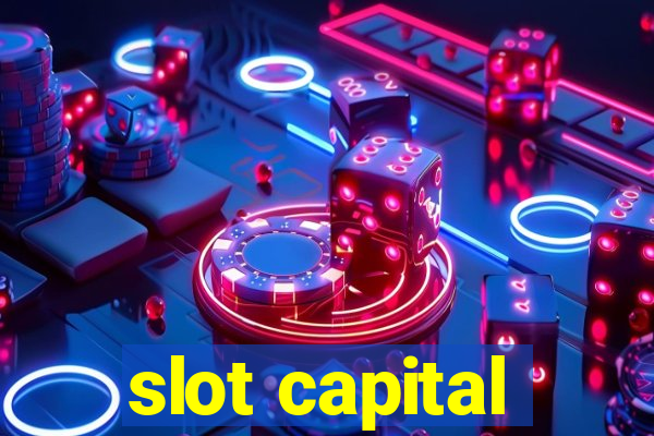 slot capital