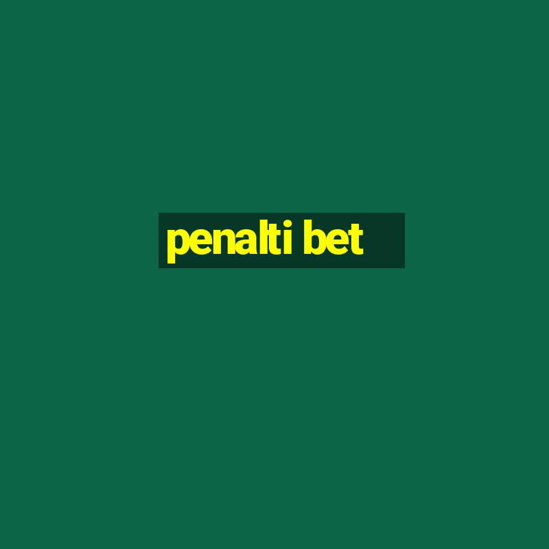 penalti bet