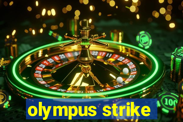 olympus strike