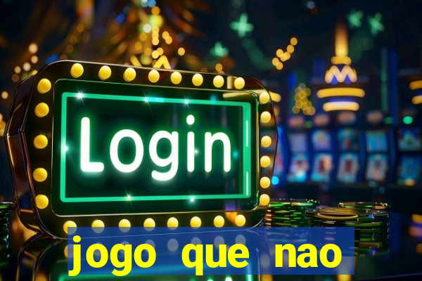 jogo que nao precisa depositar