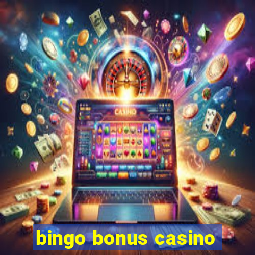 bingo bonus casino