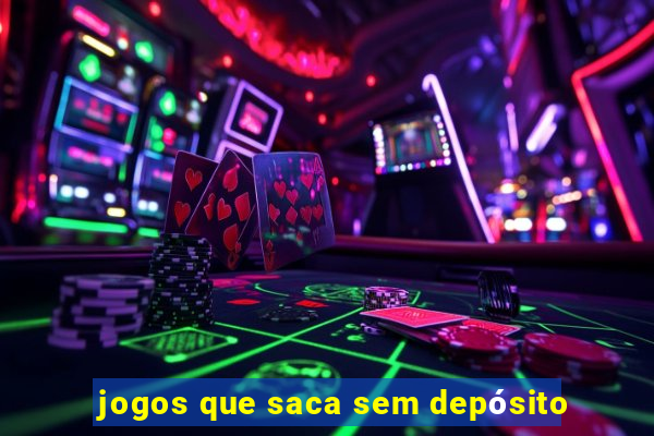 jogos que saca sem depósito