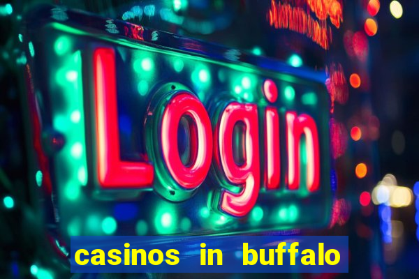 casinos in buffalo new york