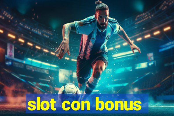 slot con bonus