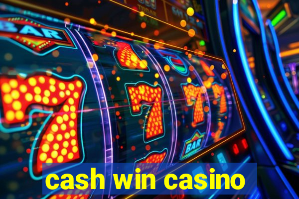 cash win casino