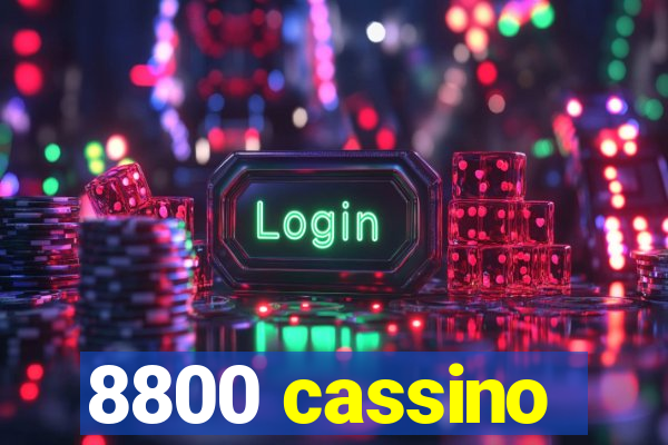 8800 cassino