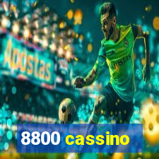 8800 cassino