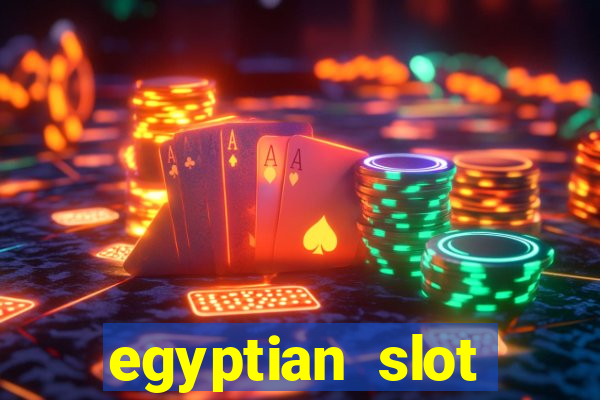 egyptian slot machine games