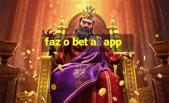 faz o bet a铆 app