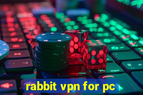 rabbit vpn for pc