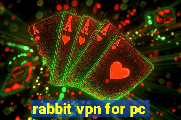 rabbit vpn for pc