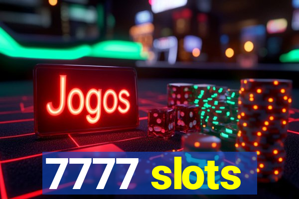 7777 slots