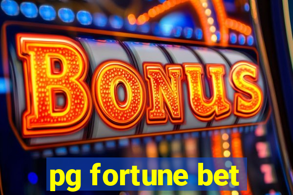 pg fortune bet