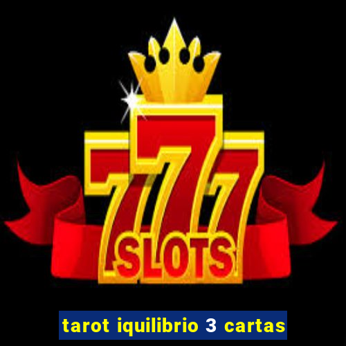 tarot iquilibrio 3 cartas