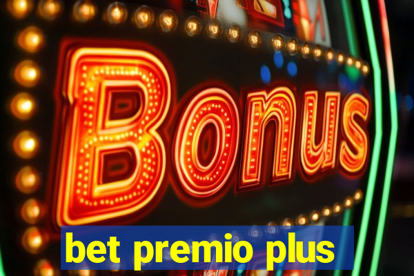 bet premio plus