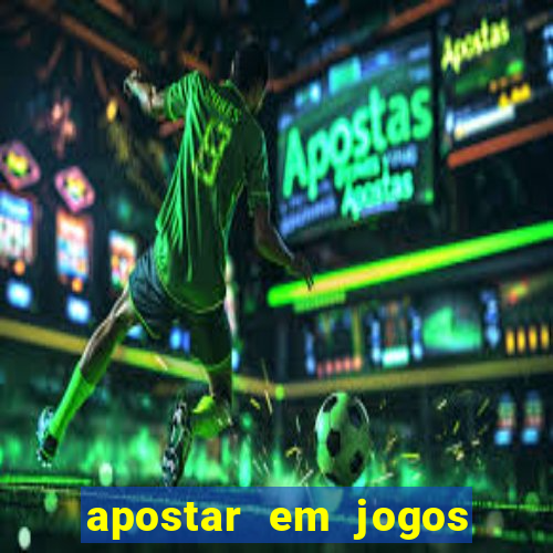 apostar em jogos de futebol