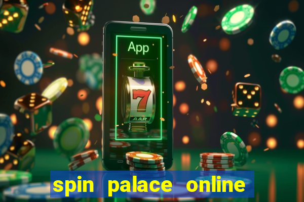 spin palace online casino reviews