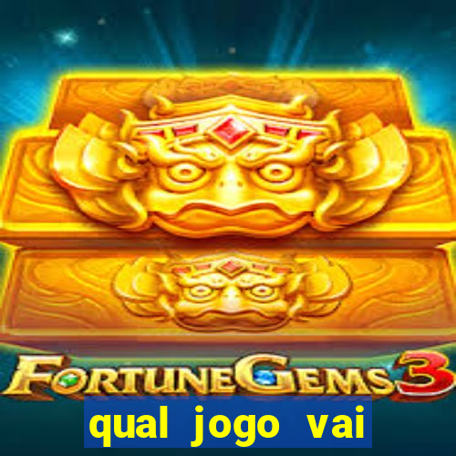 qual jogo vai passar ma globo hoje