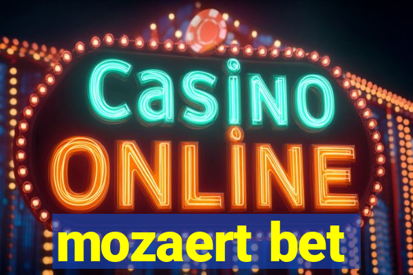 mozaert bet