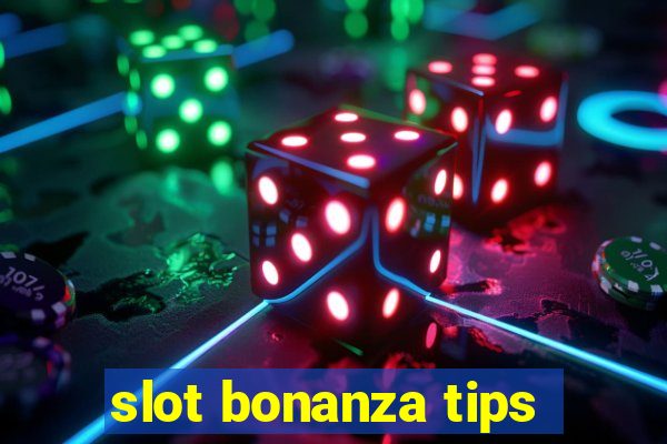 slot bonanza tips