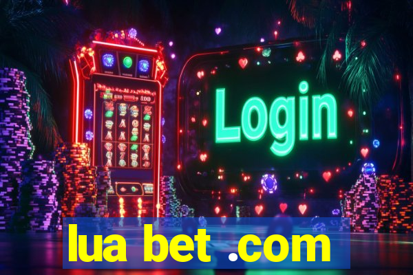 lua bet .com