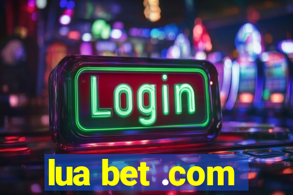 lua bet .com