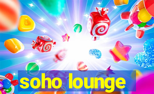 soho lounge