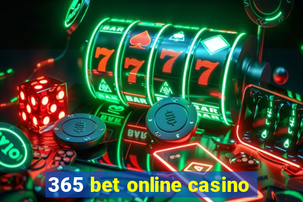 365 bet online casino