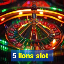 5 lions slot