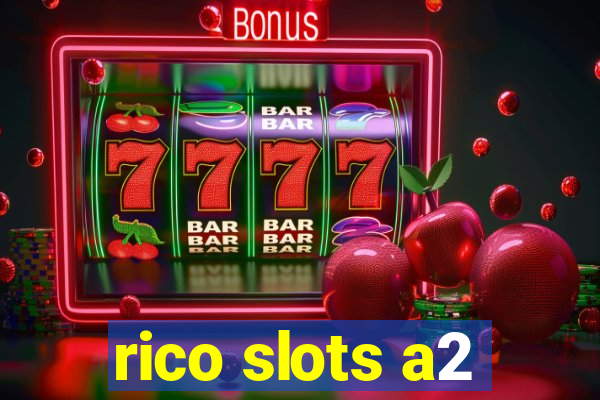 rico slots a2