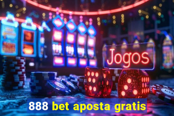 888 bet aposta gratis