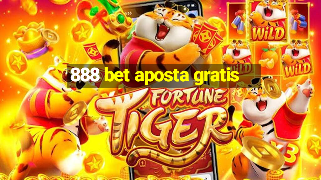 888 bet aposta gratis