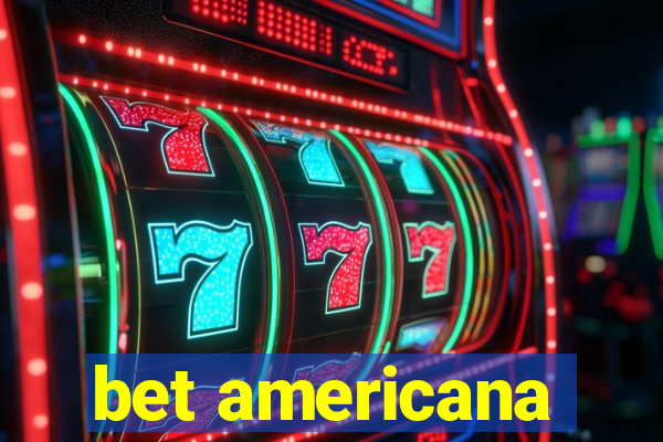 bet americana