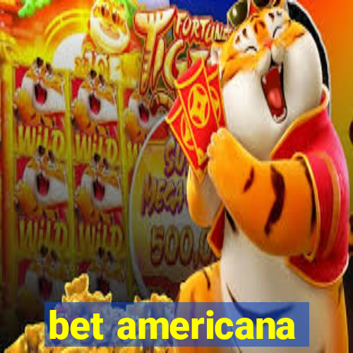 bet americana