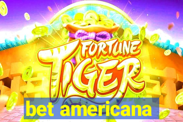 bet americana