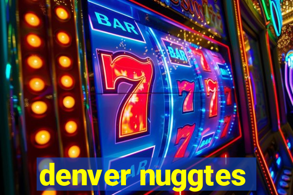 denver nuggtes