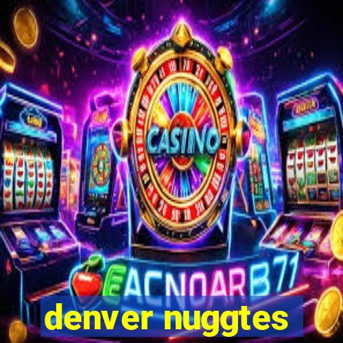 denver nuggtes