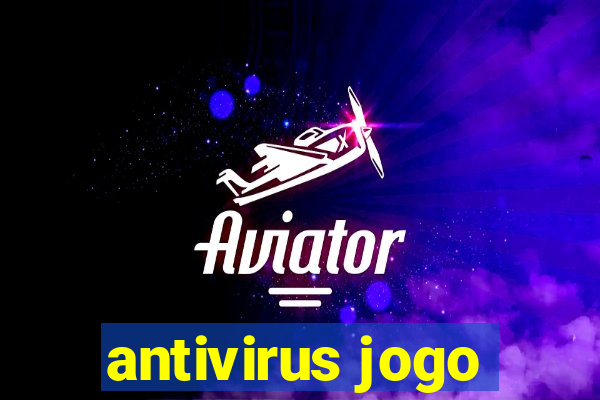 antivirus jogo