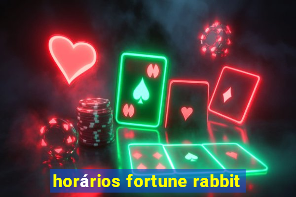 horários fortune rabbit