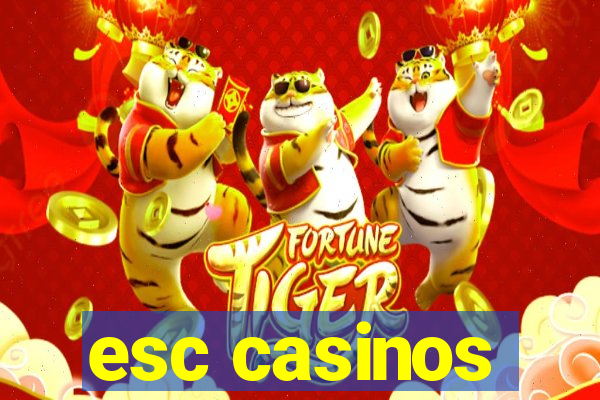 esc casinos