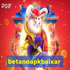 betanoapkbaixar