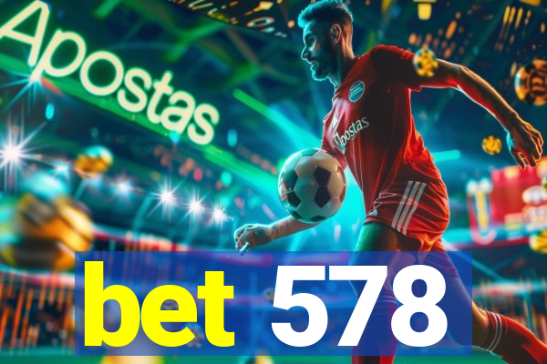 bet 578