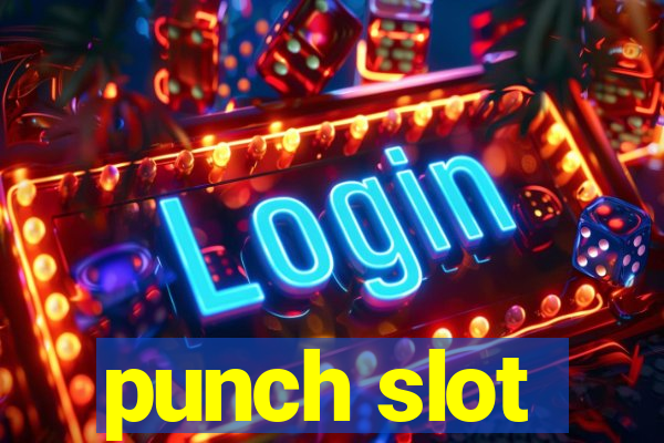 punch slot