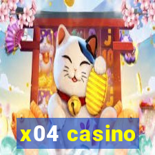 x04 casino