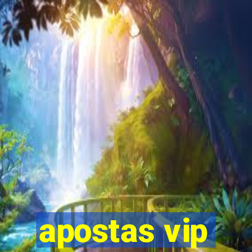 apostas vip