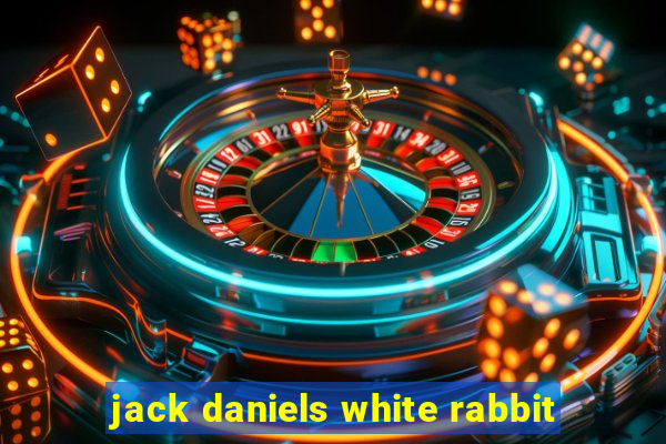 jack daniels white rabbit