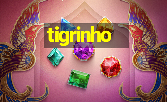 tigrinho