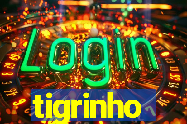 tigrinho