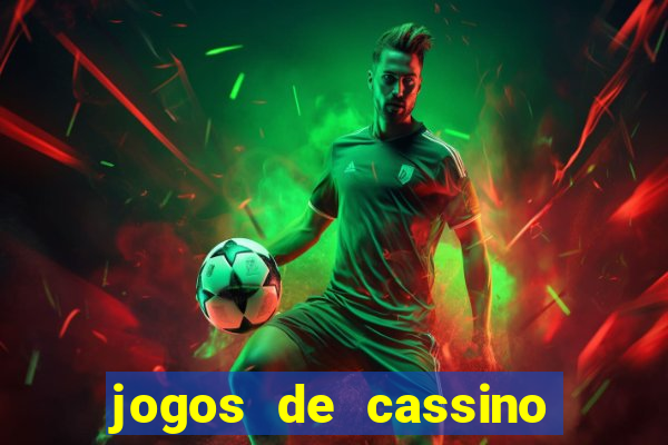 jogos de cassino que ganha dinheiro