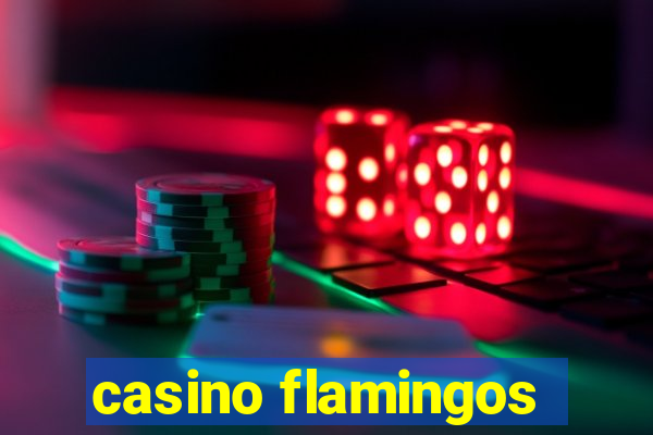 casino flamingos